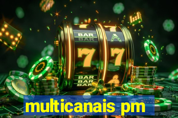 multicanais pm